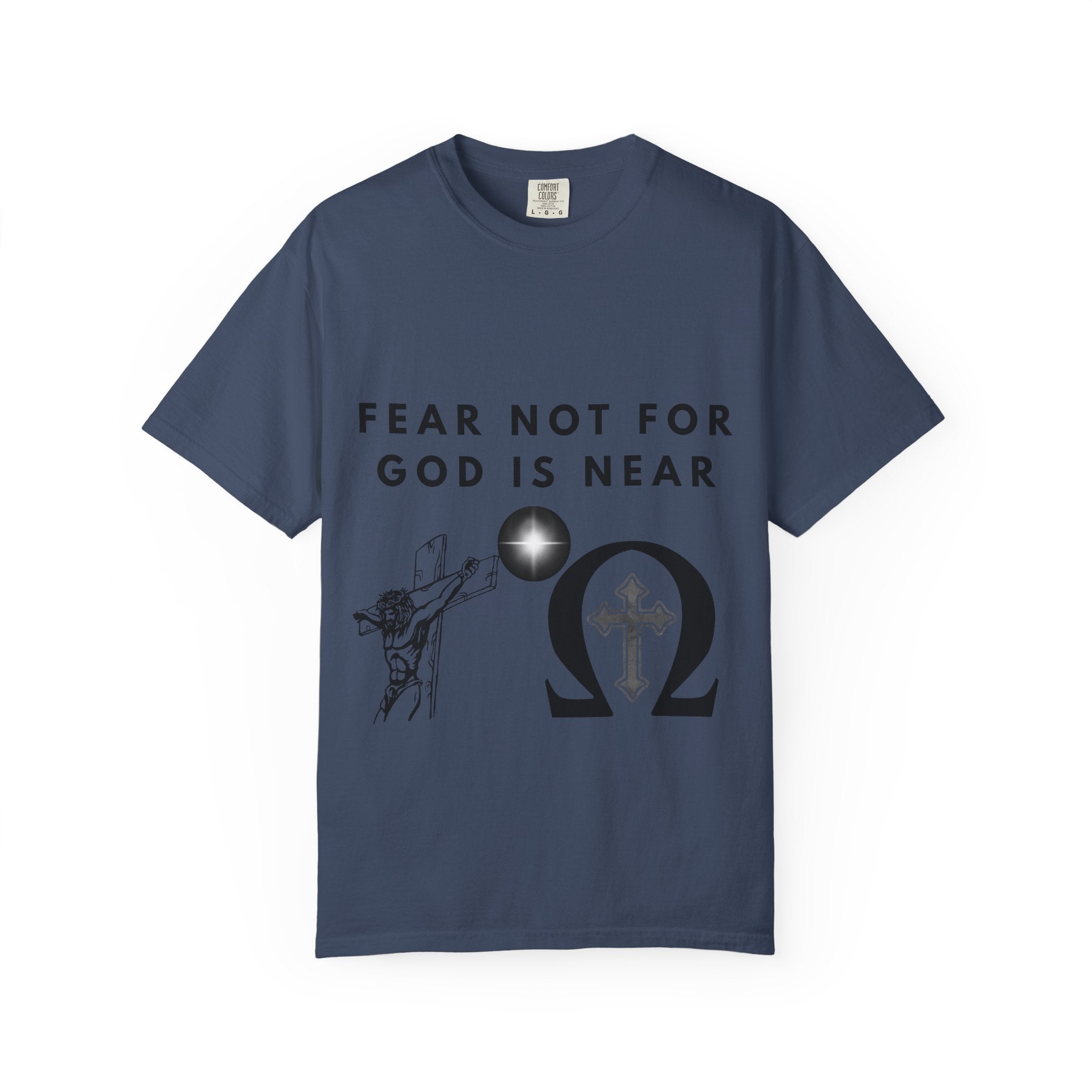 Fear Not For God Is Near Tee