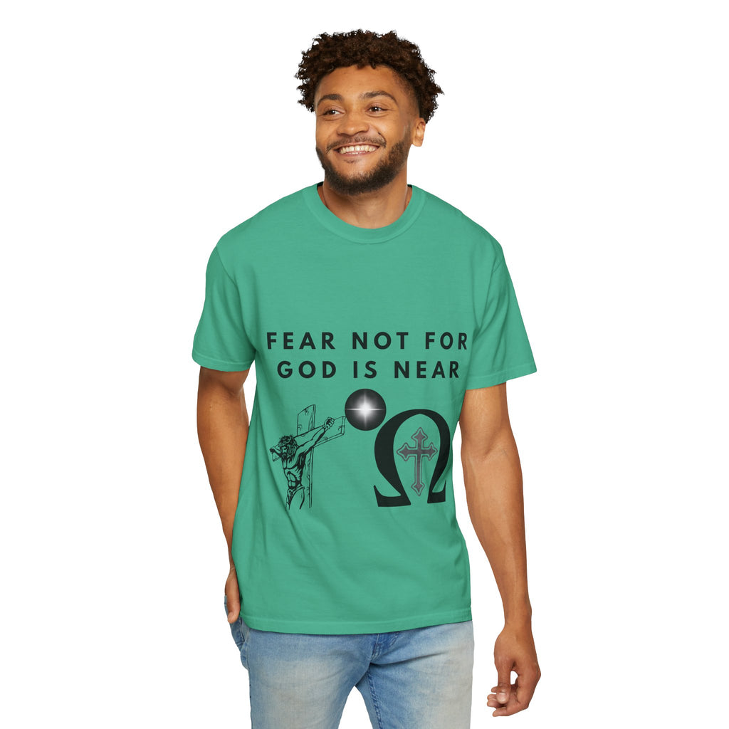 Fear Not For God Is Near Tee