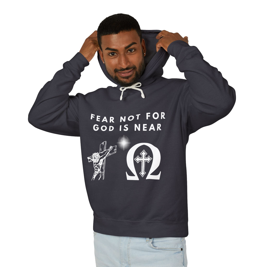 Fear Not For God is Near Hoodie