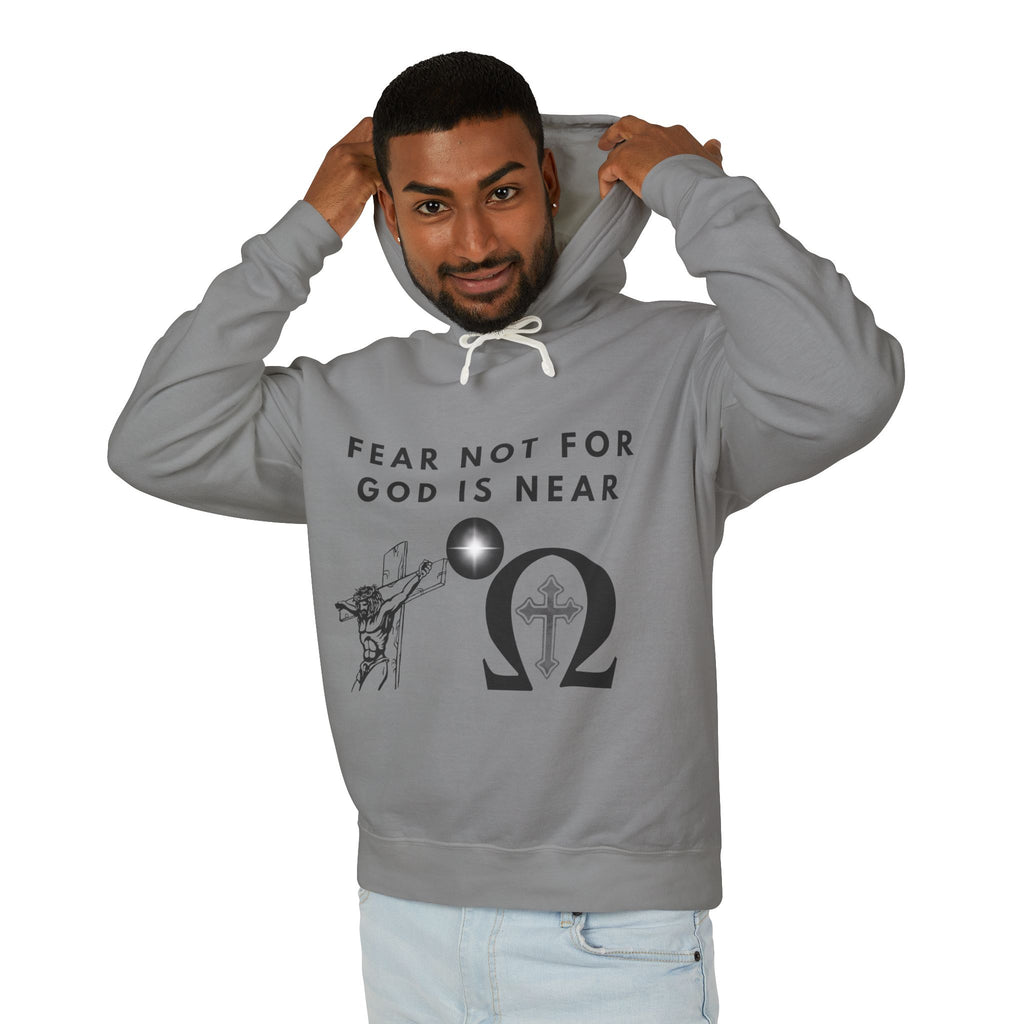 Fear Not For God is Near Hoodie