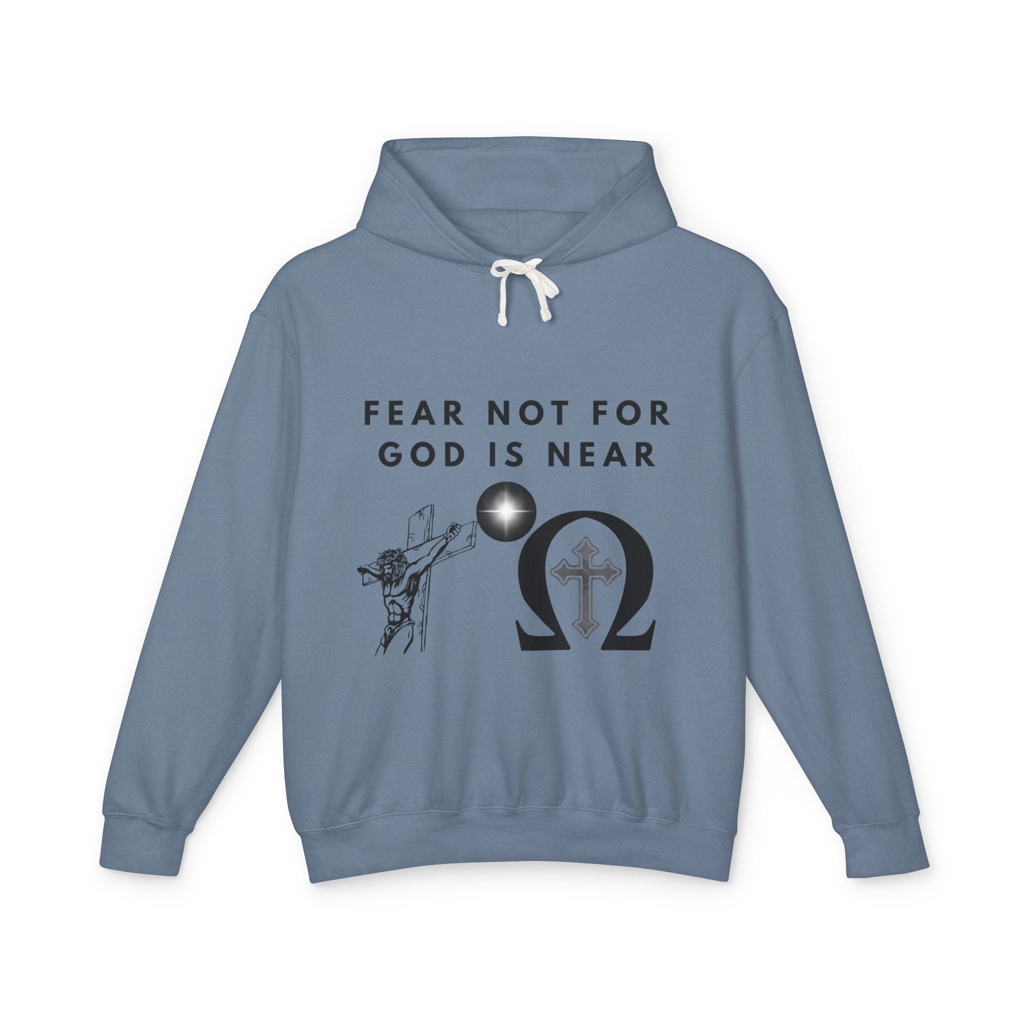 Fear Not For God is Near Hoodie
