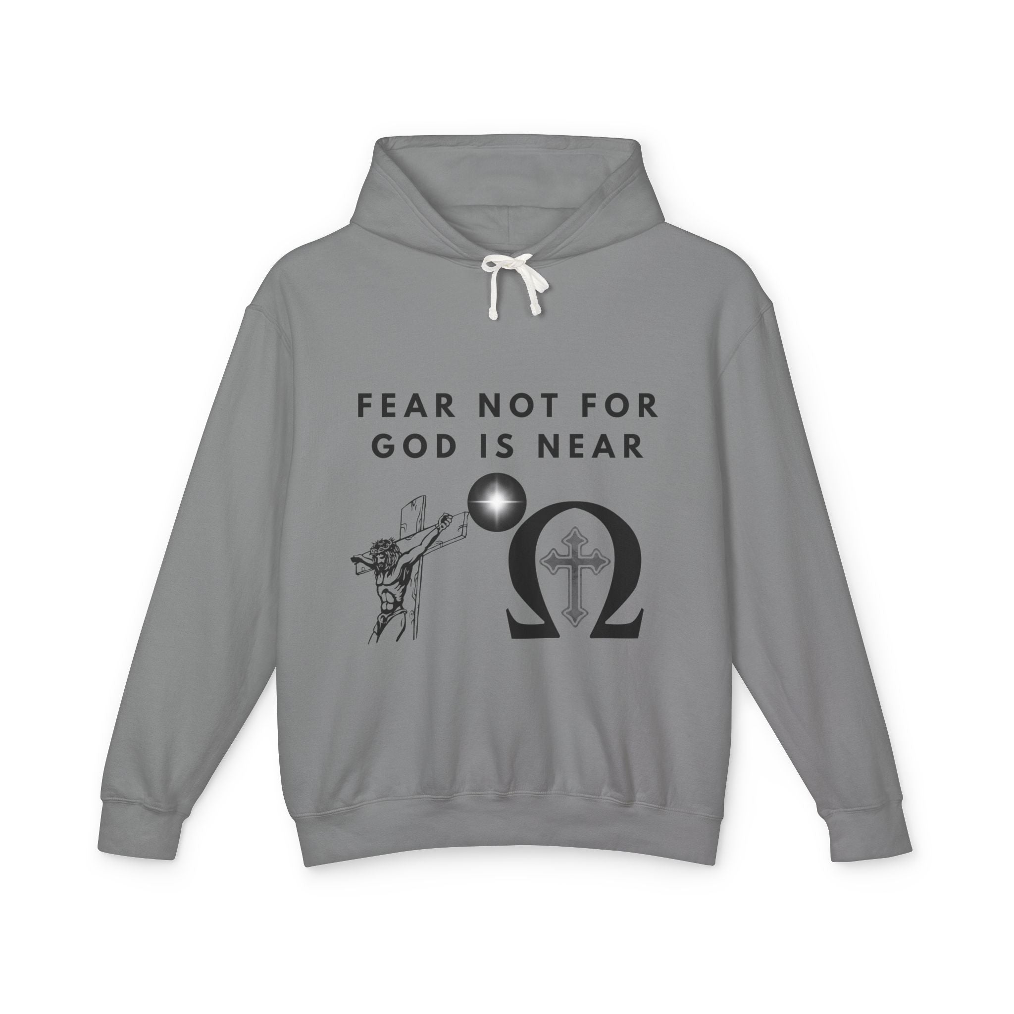 Fear Not For God is Near Hoodie