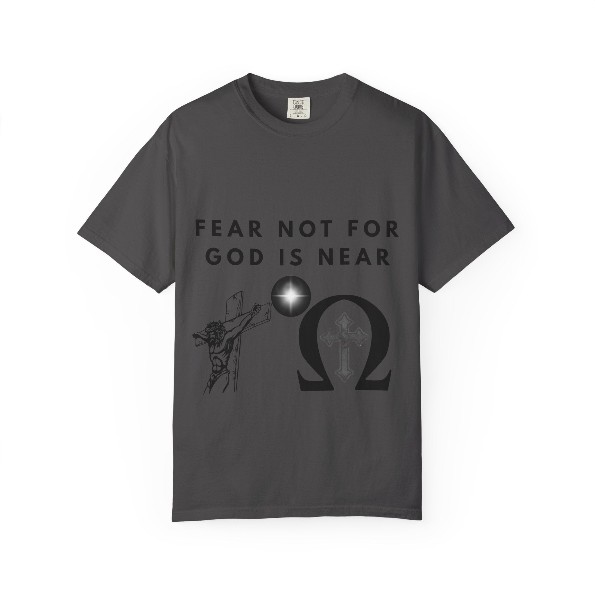 Fear Not For God Is Near Tee