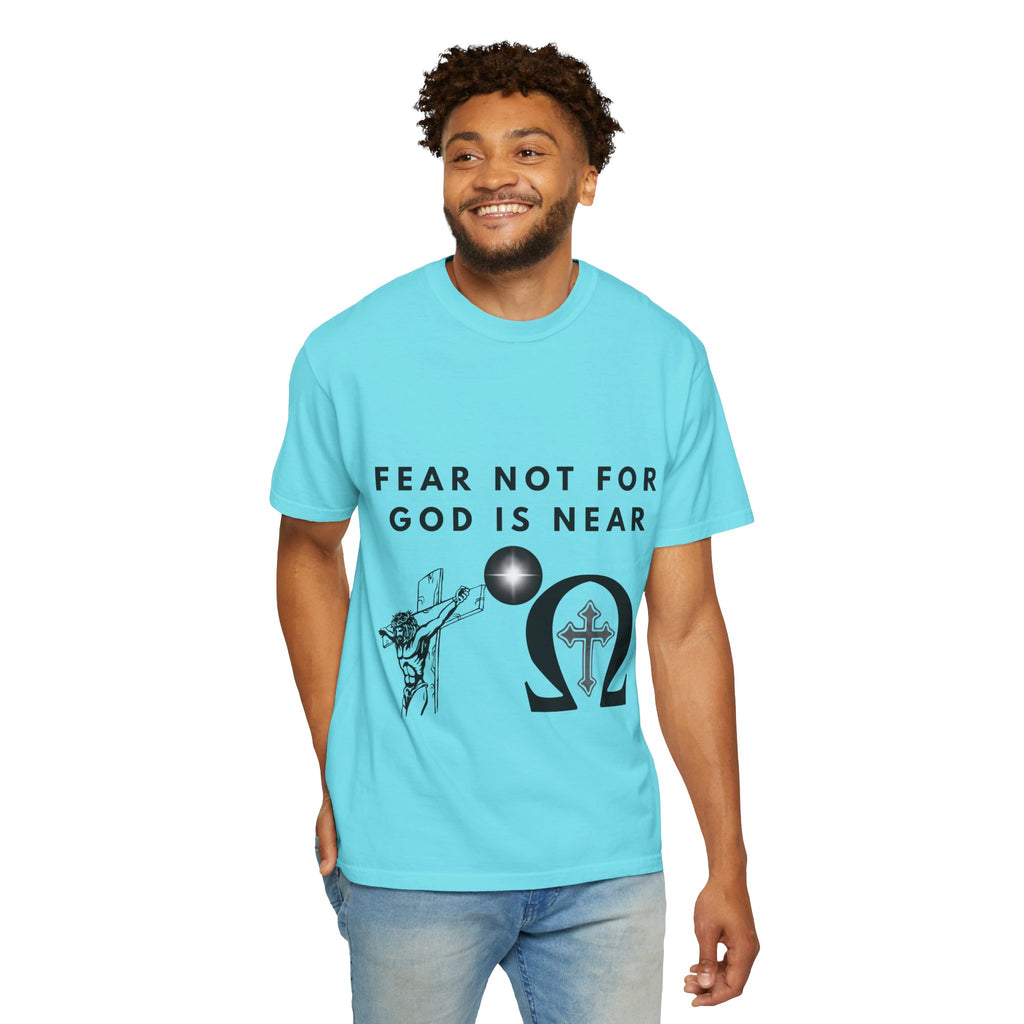 Fear Not For God Is Near Tee