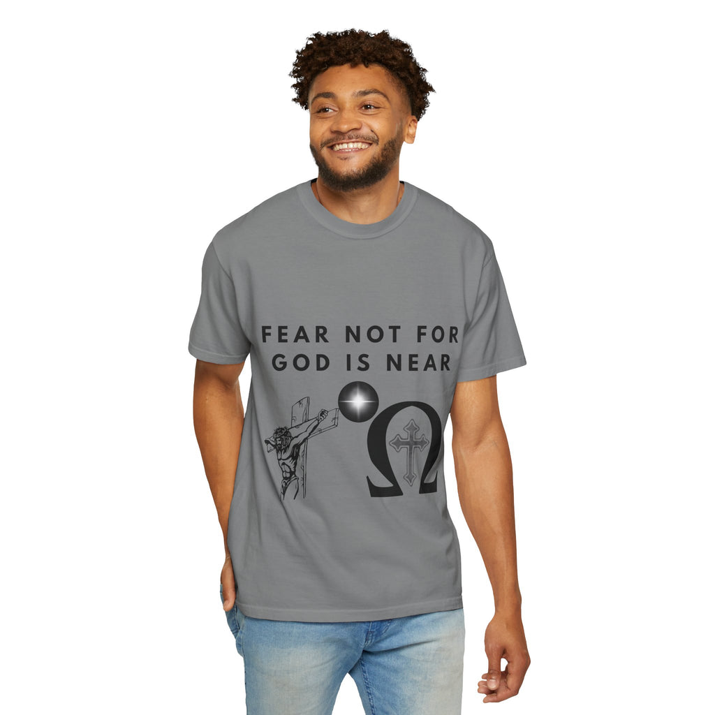 Fear Not For God Is Near Tee