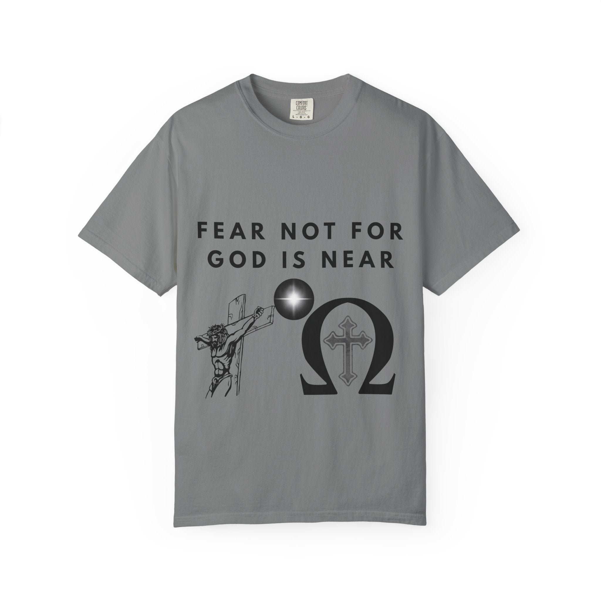 Fear Not For God Is Near Tee