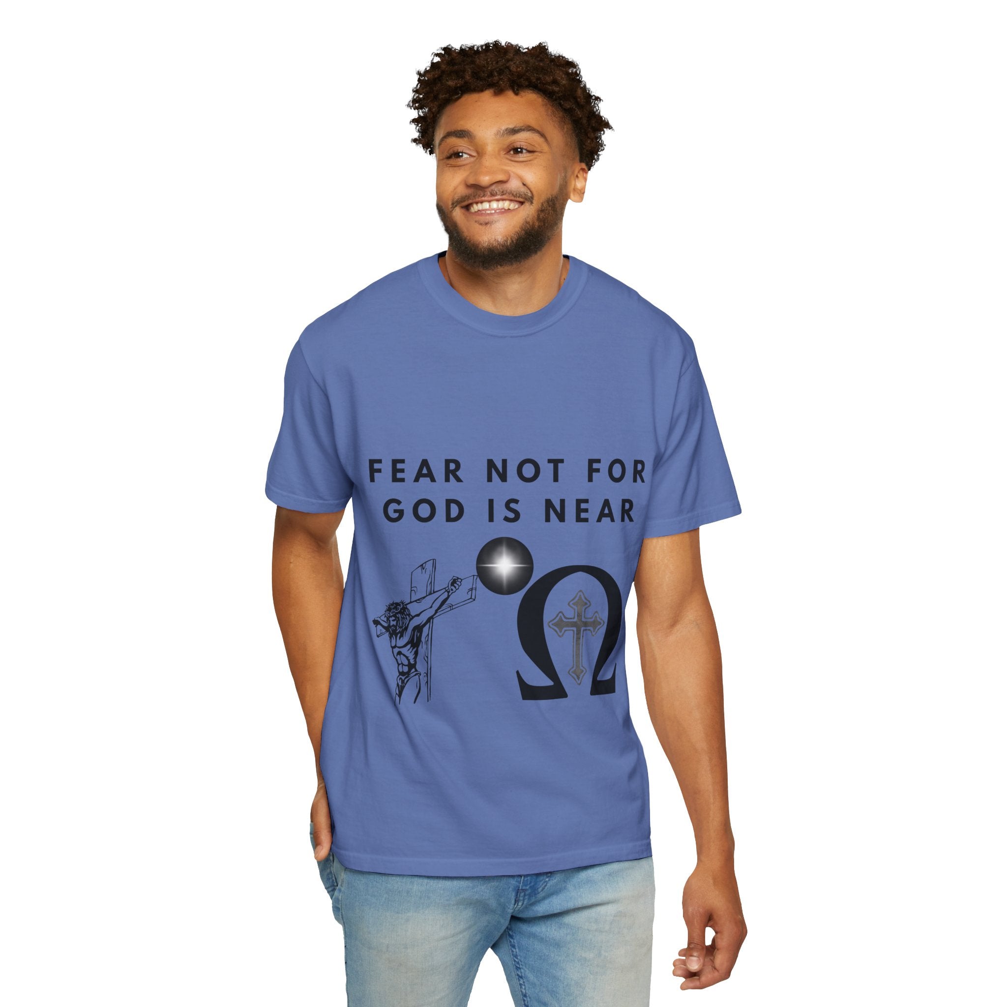 Fear Not For God Is Near Tee